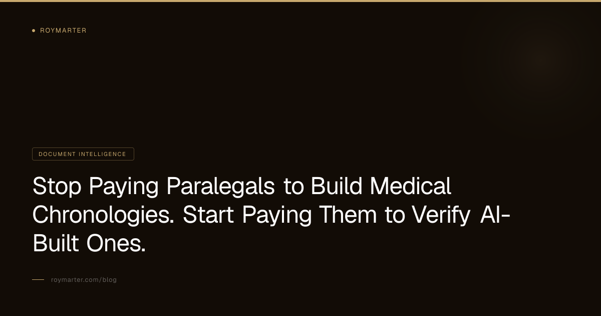 Stop Paying Paralegals to Build Medical Chronologies. Start Paying Them to Verify AI-Built Ones.